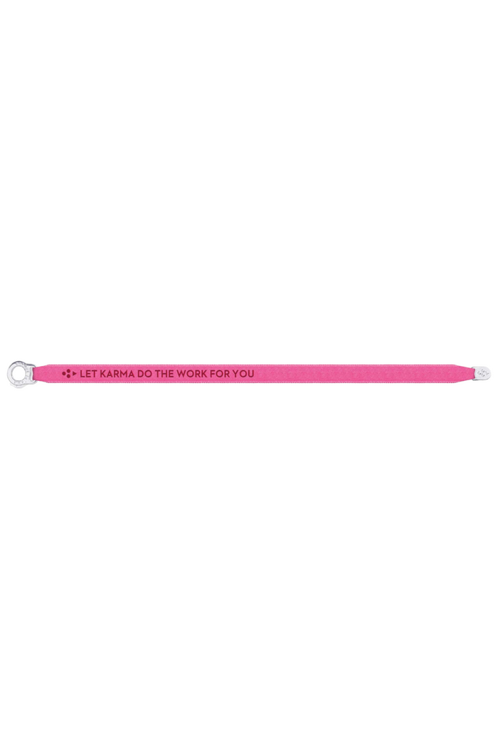 SATIN BRACELET LET KARMA DO THE WORK FOR YOU NEON PINK